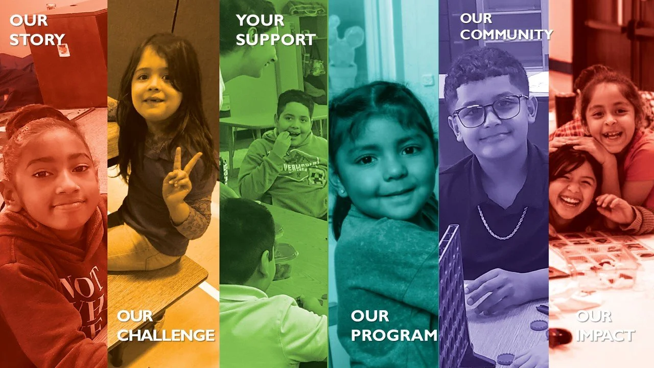 A collage of six children, each in a different colored section, with words overlayed on each section reading "Our Story," "Our Challenge," "Your Support," "Our Program," "Our Community," and "Our Impact." The children are smiling and appear happy.