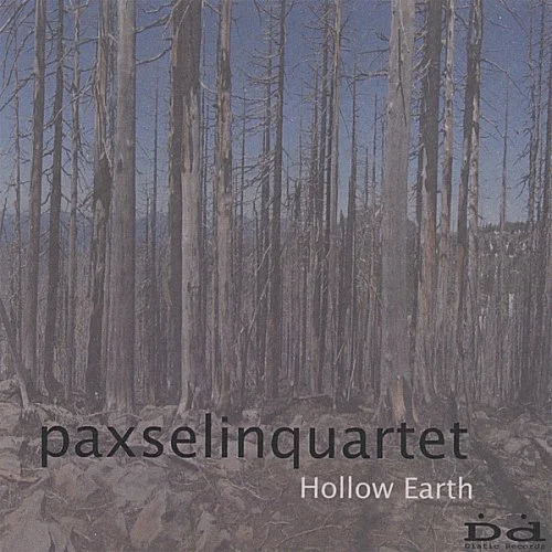 Hollow Earth -- Paxselin Quartet