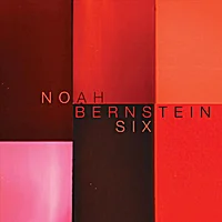 Six -- Noah Bernstein