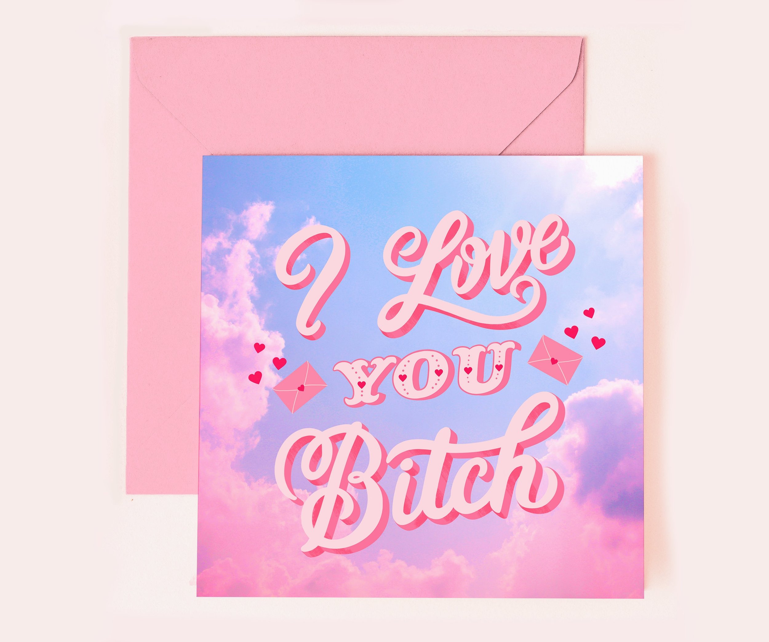 I love you Bitch greeting card
