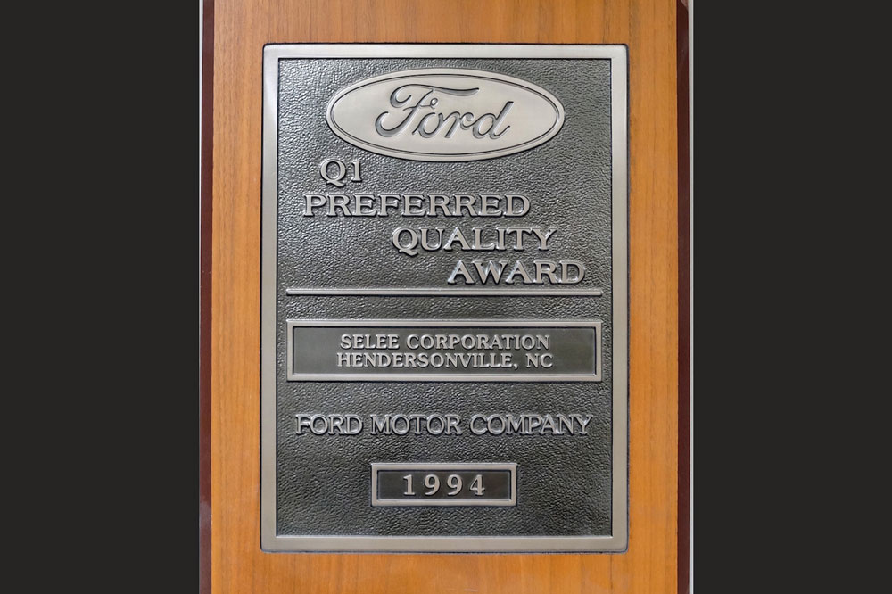 In 1994, SELEE received Ford Motor Company's prestigious Q1 Preferred Quality Award - Ford's highest recognition of superior quality.