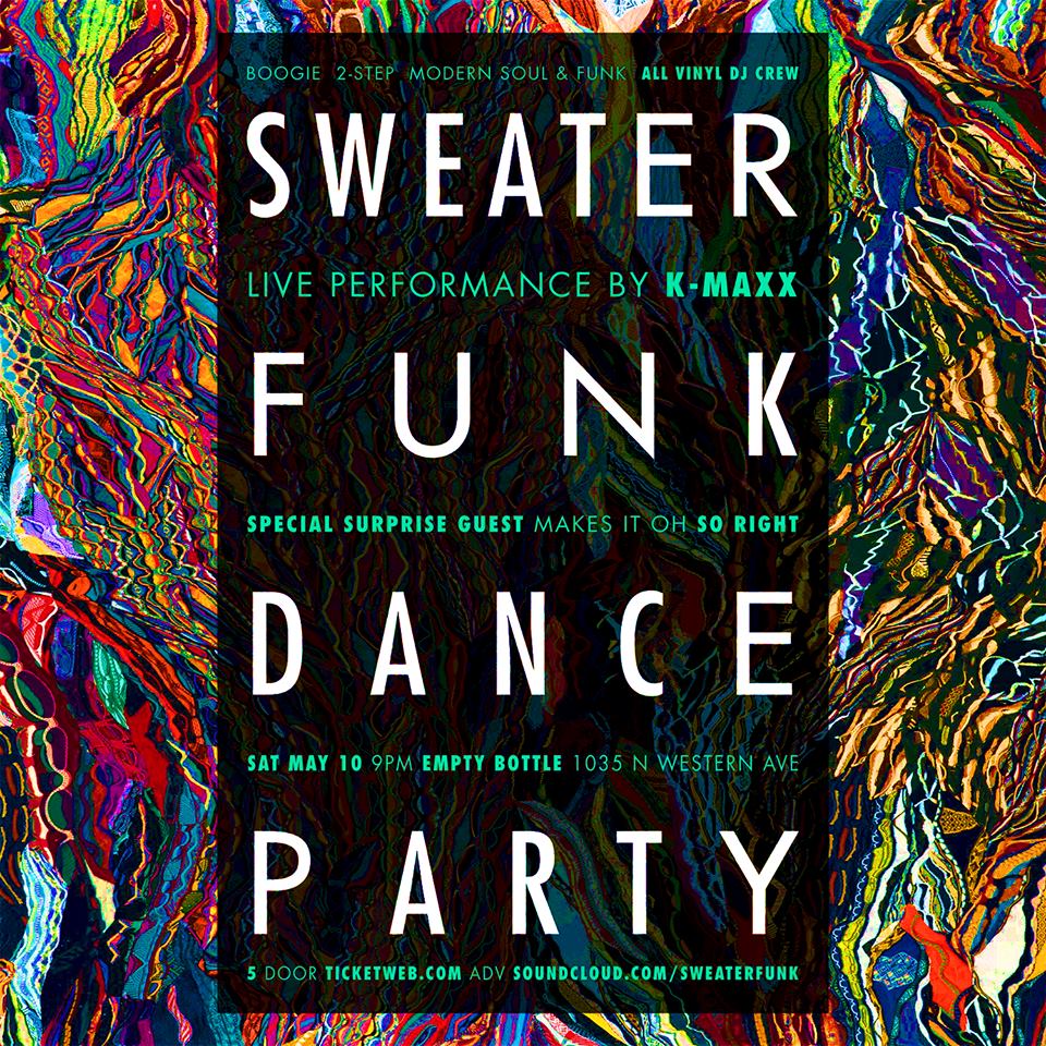 SWEATER FUNK DANCE PARTY @ THE EMPTY BOTTLE, CHI