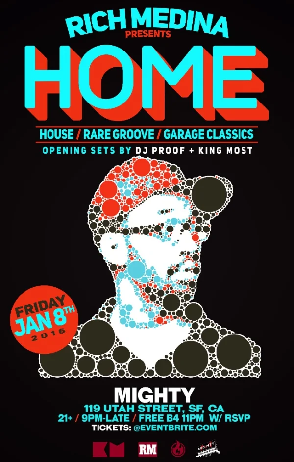 HOME w/ RICH MEDINA @ MIGHTY, SF