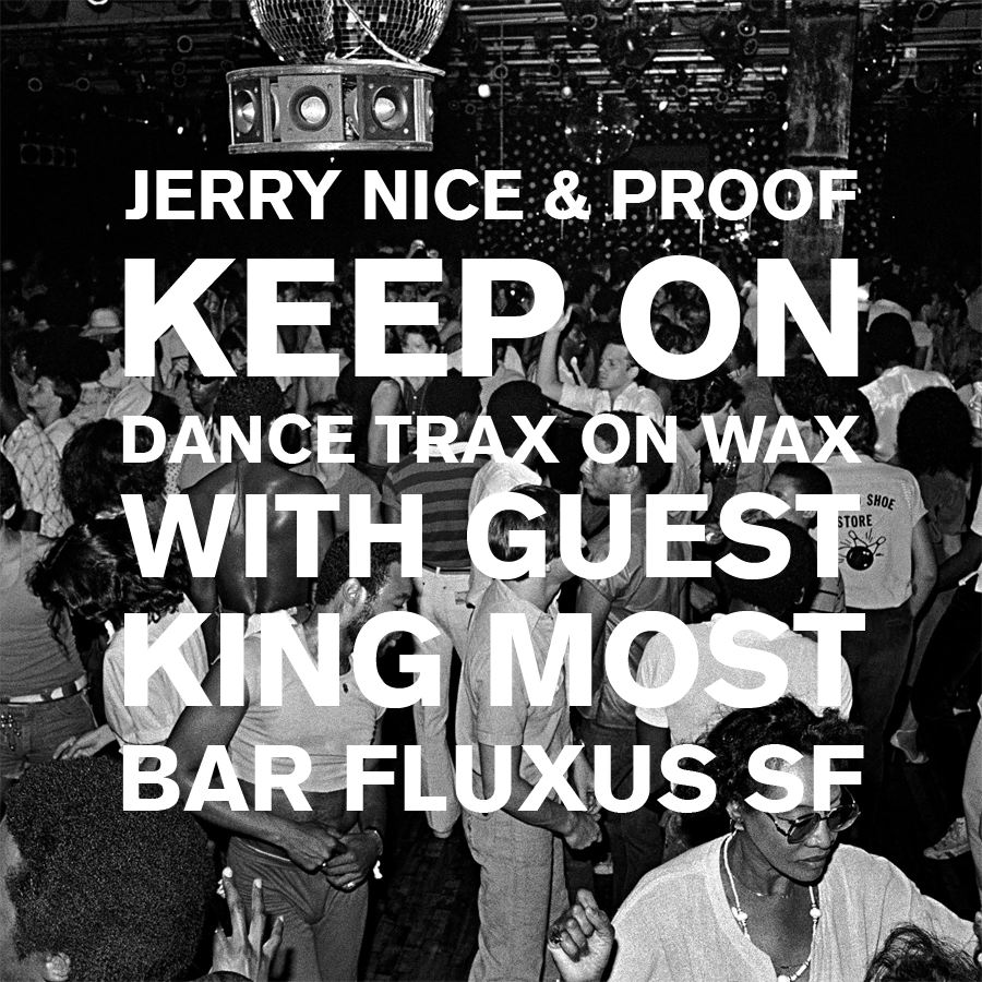 KEEP ON: DANCE TRAX ON WAX @ BAR FLUXUS, SF