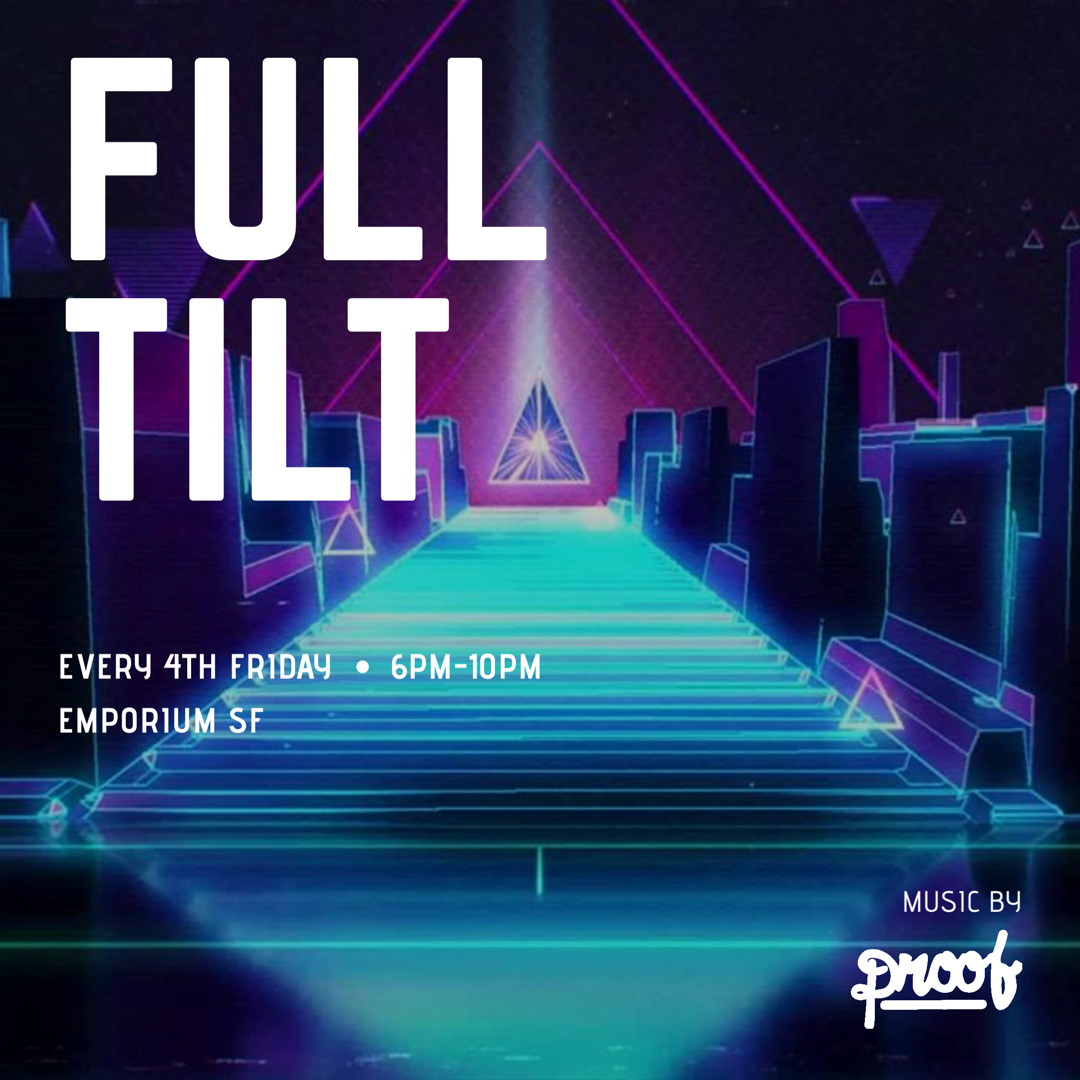FULL TILT HAPPY HOUR @ EMPORIUM SF