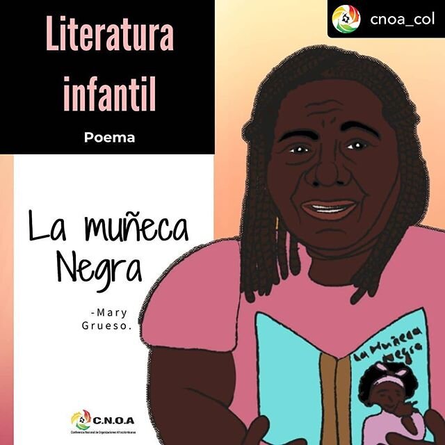 &iexcl;Feliz cumplea&ntilde;os! Posted @withregram &bull; @cnoa_col #UnD&iacute;acomoHoy| nace #MaryGrueso,  una de nuestras poetisas afrocolombianas. 
Les invitamos a disfrutar de este hermoso #poema 👧🏿👦🏾
.
.
. 📝𝑳𝒂 𝒎𝒖𝒏̃𝒆𝒄𝒂 𝒏𝒆𝒈𝒓𝒂.

