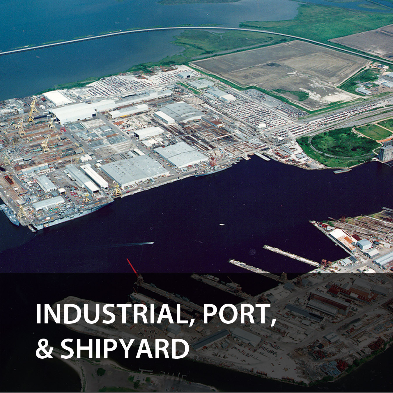 Industrial, Port, & Shipyard