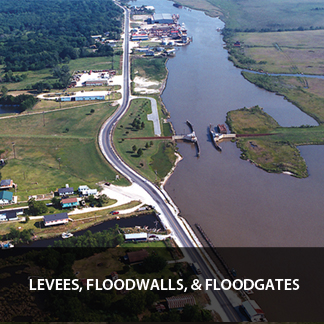 Levees, Floodwalls, & Floodgates