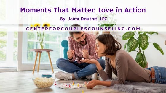 Moments That Matter: Love in Action
