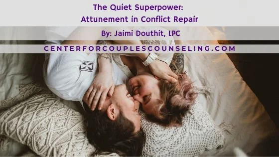 The Quiet Superpower: Attunement in Conflict Repair