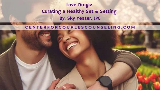 Love Drugs: Curating a Healthy Set &amp; Setting