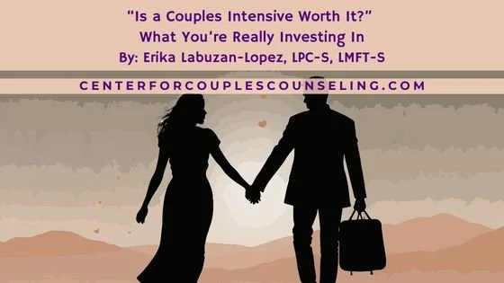 “Is a Couples Intensive Worth It?” What You’re Really Investing In