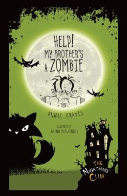 the nightmare club: help! my brother's a zombie
