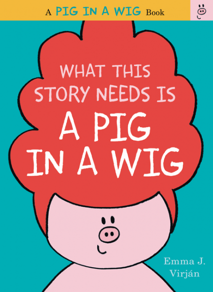 What This Story Needs is a Pig in a Wig