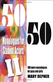 50 Monologues for Student Actors II; 100 More Monologues for Guys and Girls.jpg