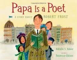 Papa Is a Poet, A Story About Robert Frost.jpg