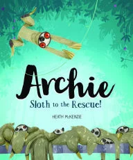 Archie Sloth to the Rescue.jpg