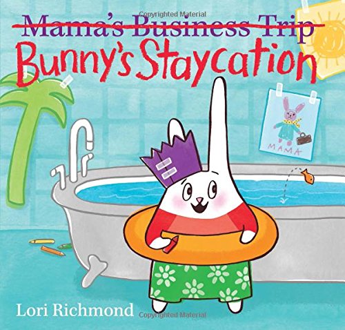 Bunny's Staycation.jpg