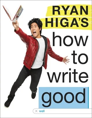 Ryan Higa's How to Write Good.jpg