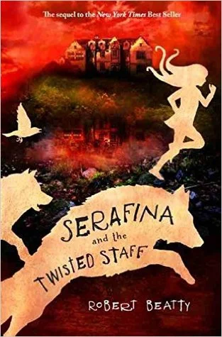 Serafina 2 Serafina and the Twisted Staff.jpg
