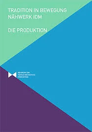 Nähwerk IDM - Tradition in Motion