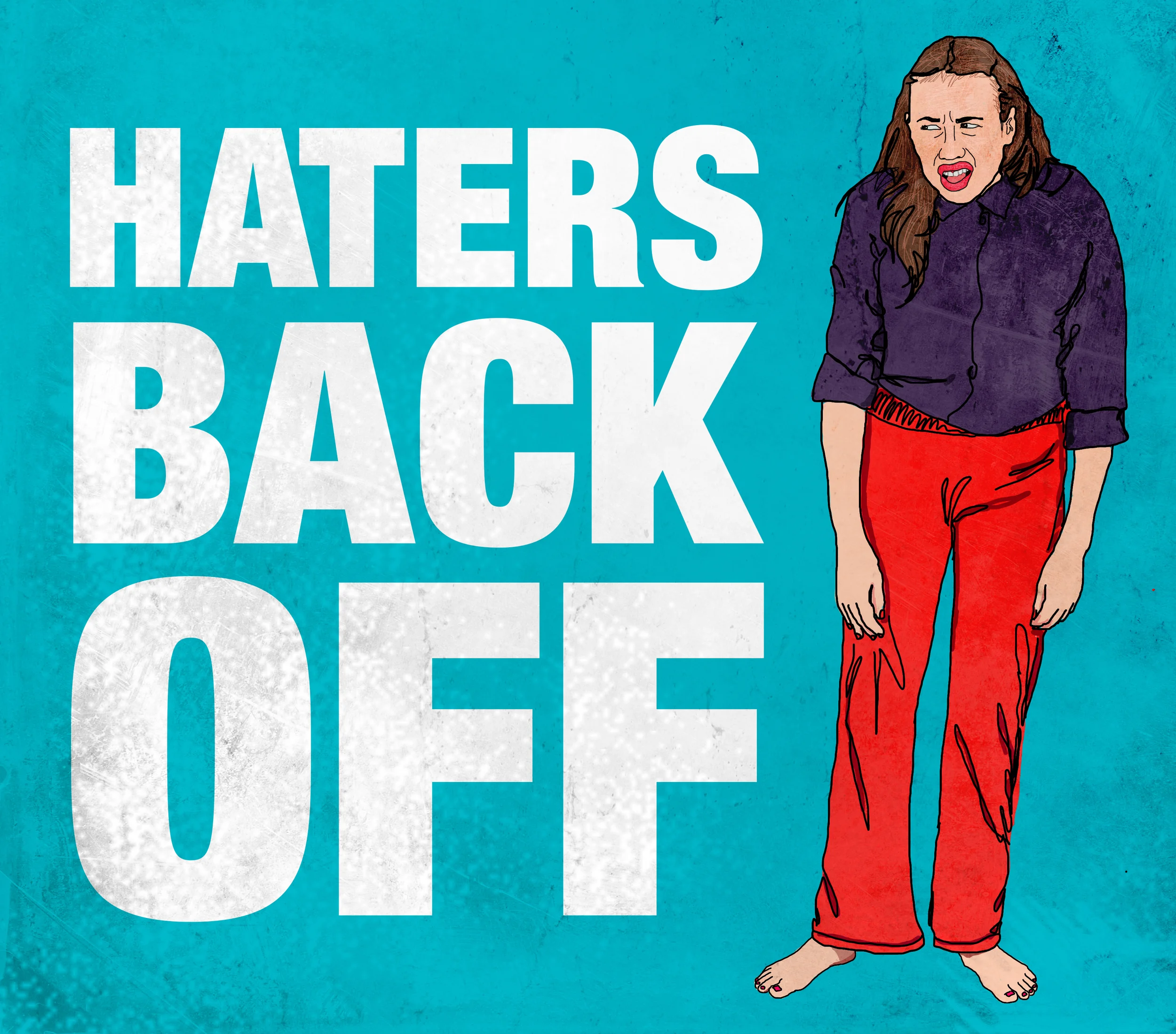 Haters Back Off