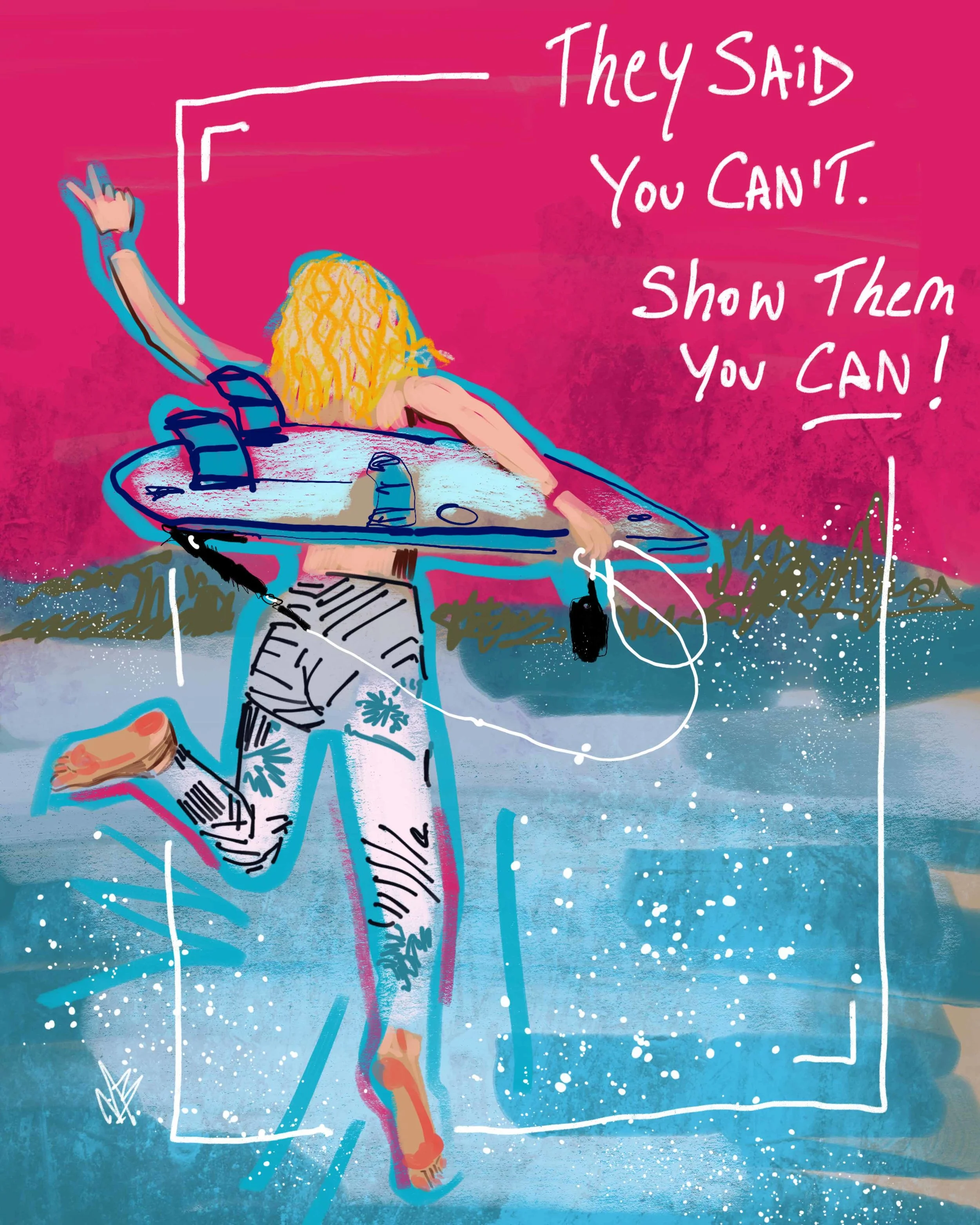 Show Them You Can (surfer girl)
