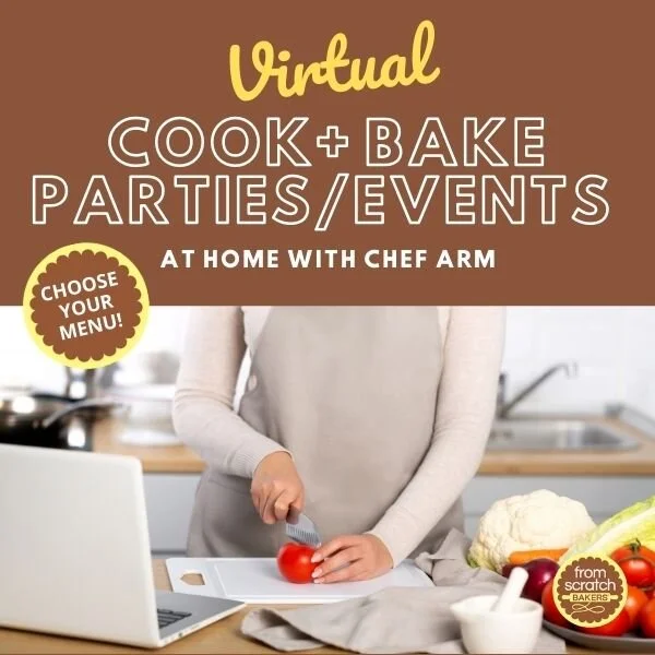 VIRTUAL COOKING PARTY MENU'S — FROM SCRATCH BAKERS