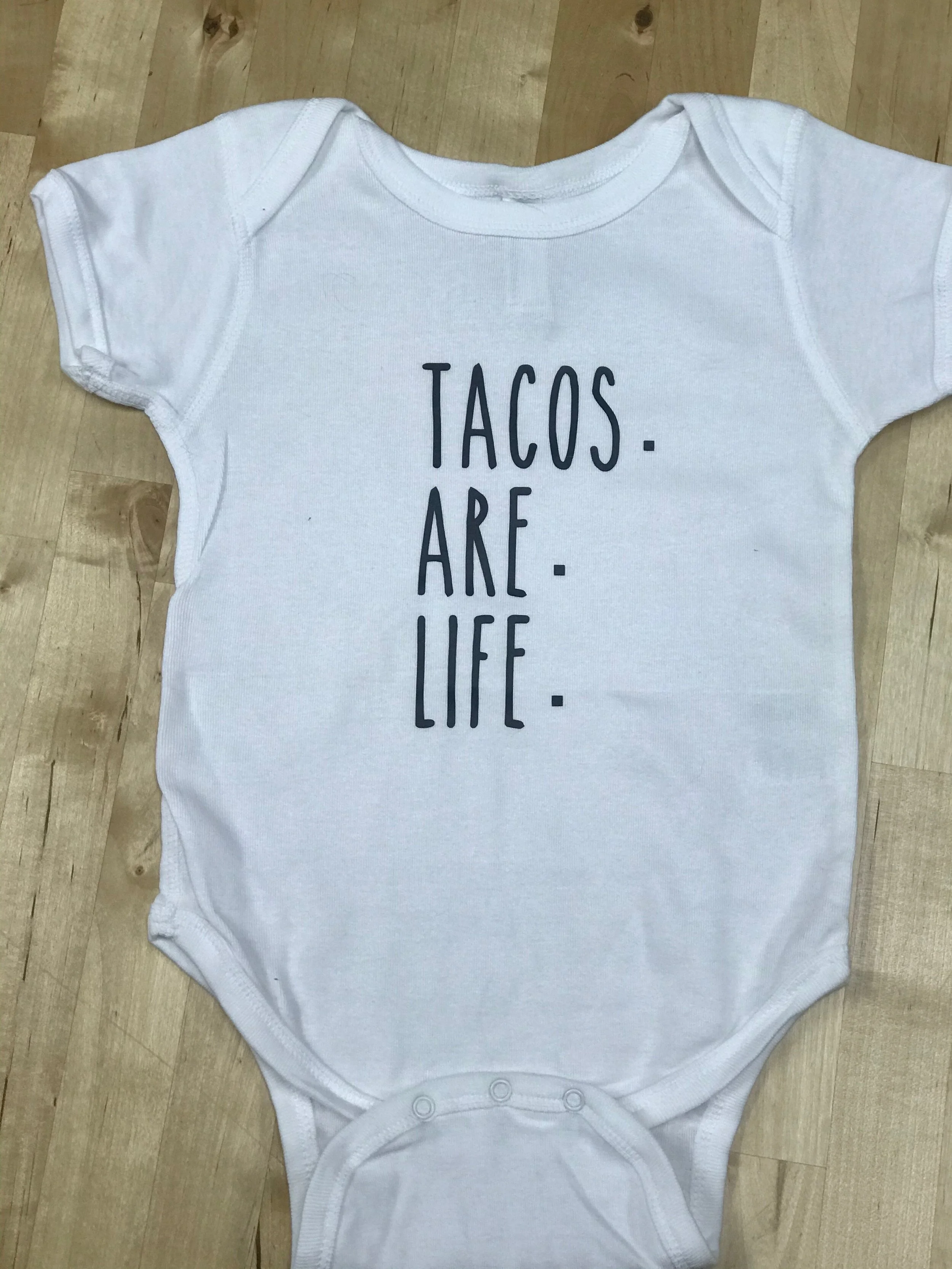 Tacos Are Life Onsie.jpeg