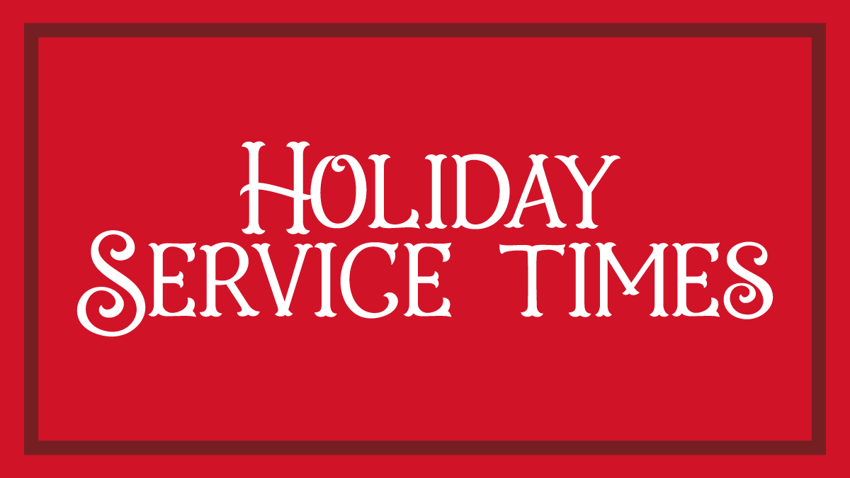 Holiday Service Times