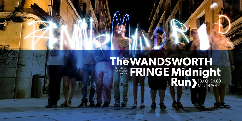 The Wandsworth Fringe Festival Midnight Run