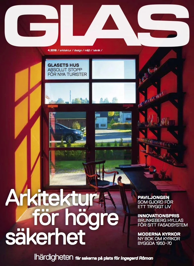 GLAS Magazine 4.2016, Sweden, Architecture for enhanced safety. INNOVATION AWARD: BRUNKEBERG HONORED FOR THEIR FACADE SYSTEM
