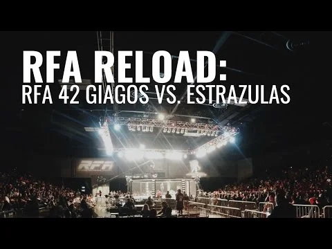 RFA RELOAD: RFA 42 - GIAGOS VS. ESTRÁZULAS