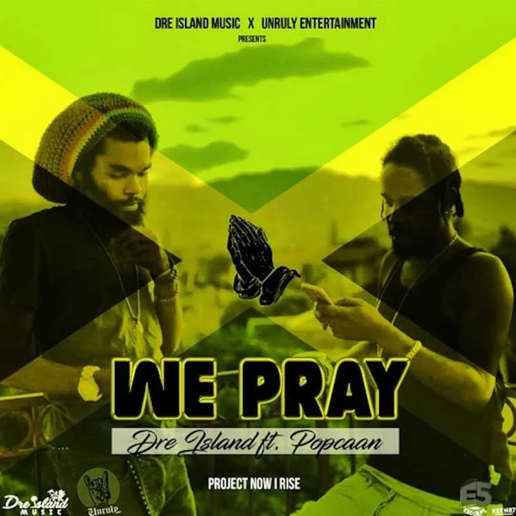 csm_DreIslandfeatPopcaan_WePray_846730a26f.jpg
