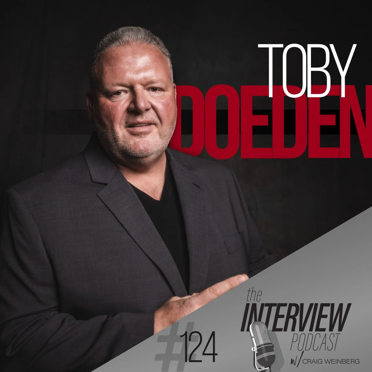 Image of Podcast Guest, Tody Doeden with The Interview Branding and episode number 124