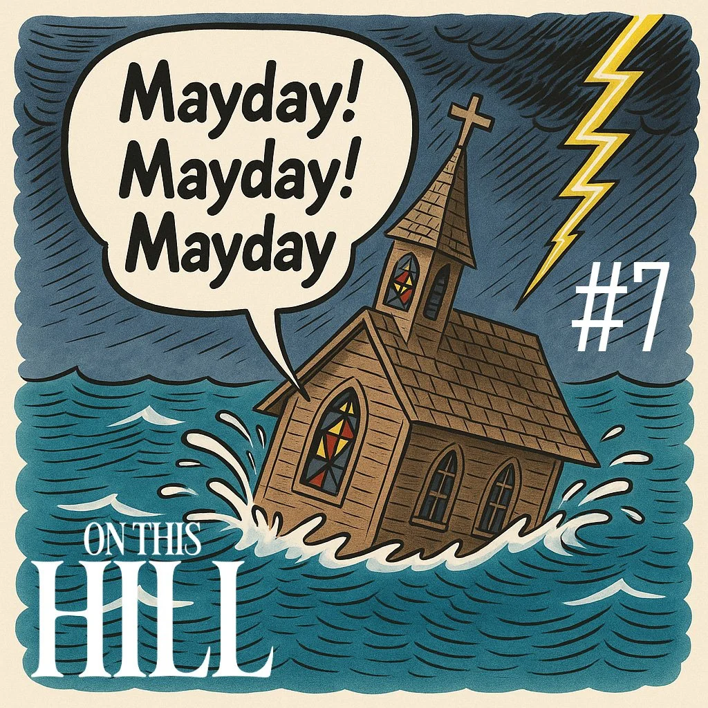 On This Hill #7 - MAYDAY! MAYDAY! MAYDAY! On This Hill #7 - MAYDAY! MAYDAY! MAYDAY!
