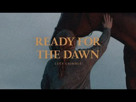 Lucy Grimble - Ready For The Dawn (Official Music Video)