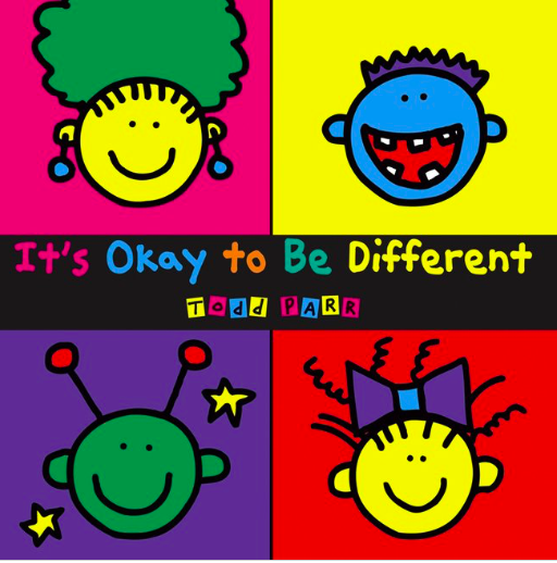 No one says it better than my good friend Todd Parr! "Its okay to have two moms. It's okay to have two dads." 