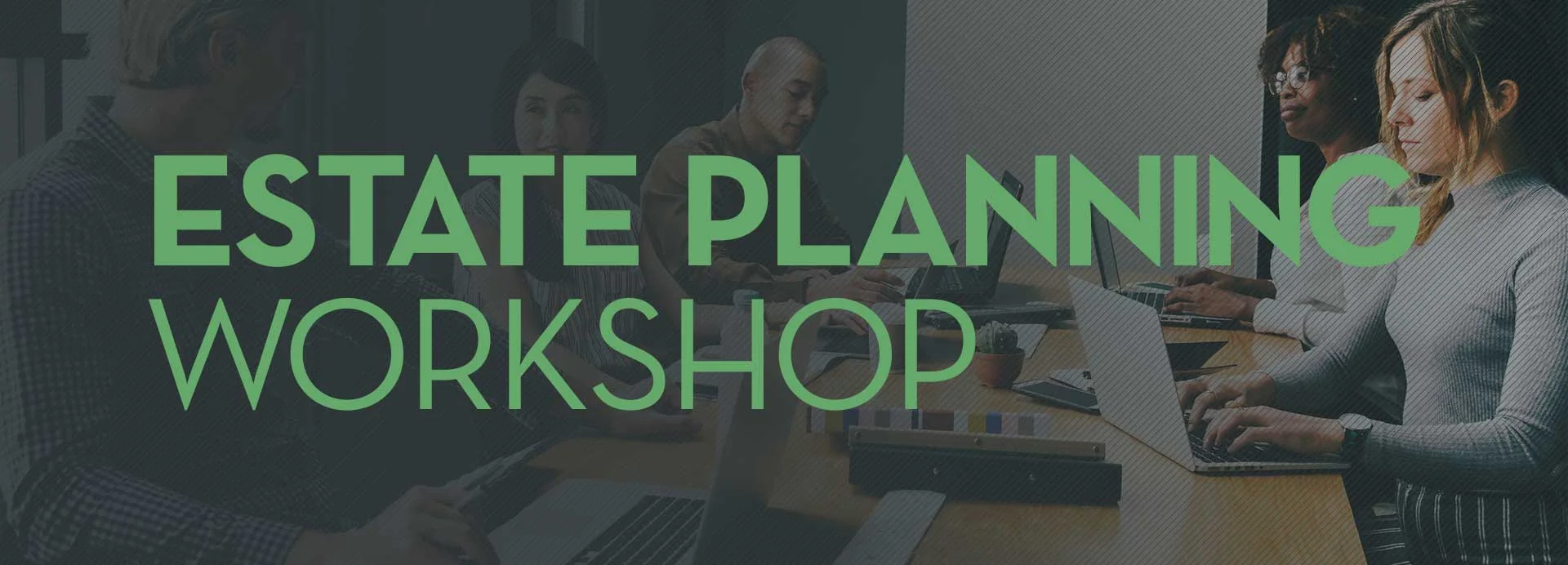 EstatePlanningWorkshop_1920x692.jpg