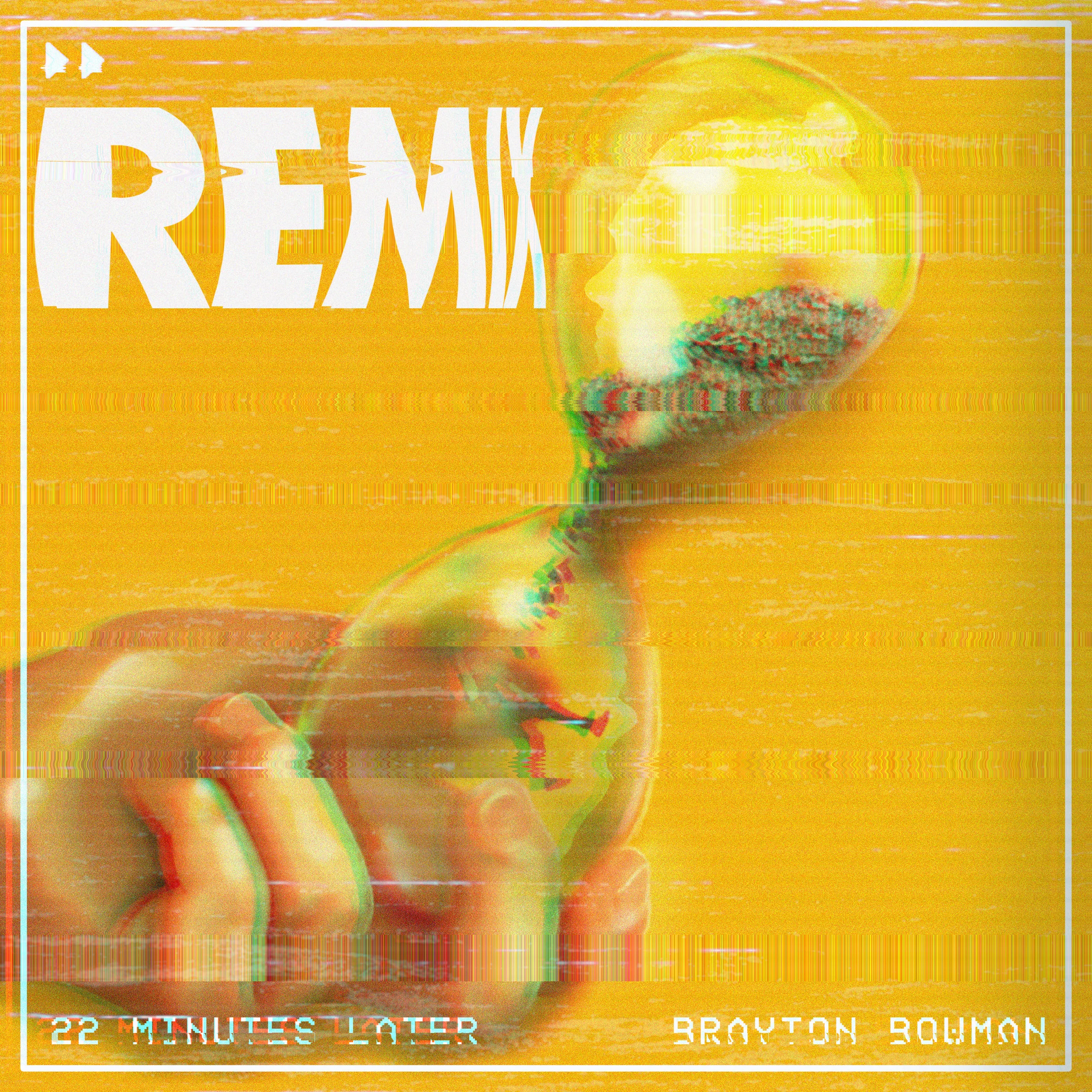 22 MINUTES LATER REMIX