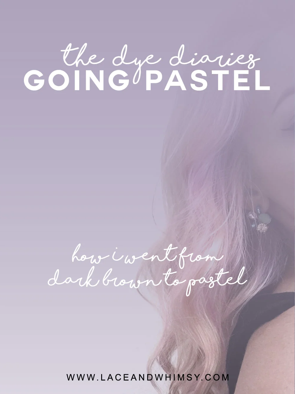 How I Went from Dark Brown to Pastel Hair