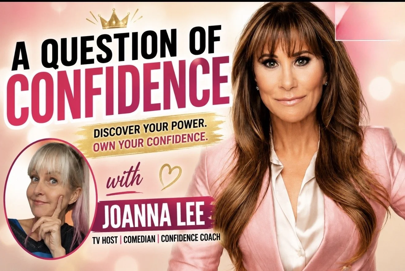 A Question of Confidence with Joanna Lee