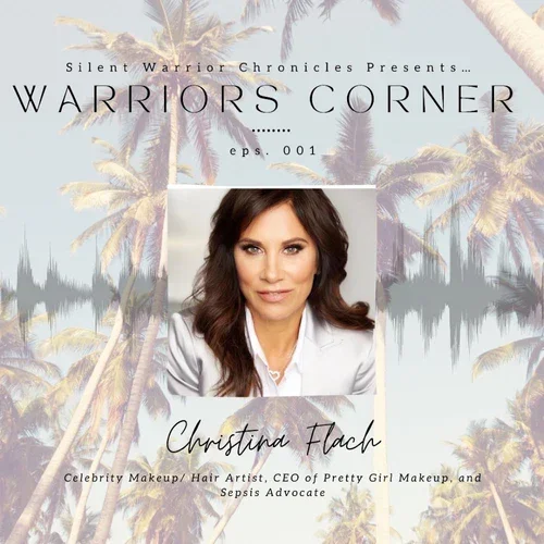 Pretty Girl Makeup CEO and celebrity makeup artist Christina Flach featured on The Quiet Warrior Show discussing beauty, Ken Flach sepsis awareness and resilience