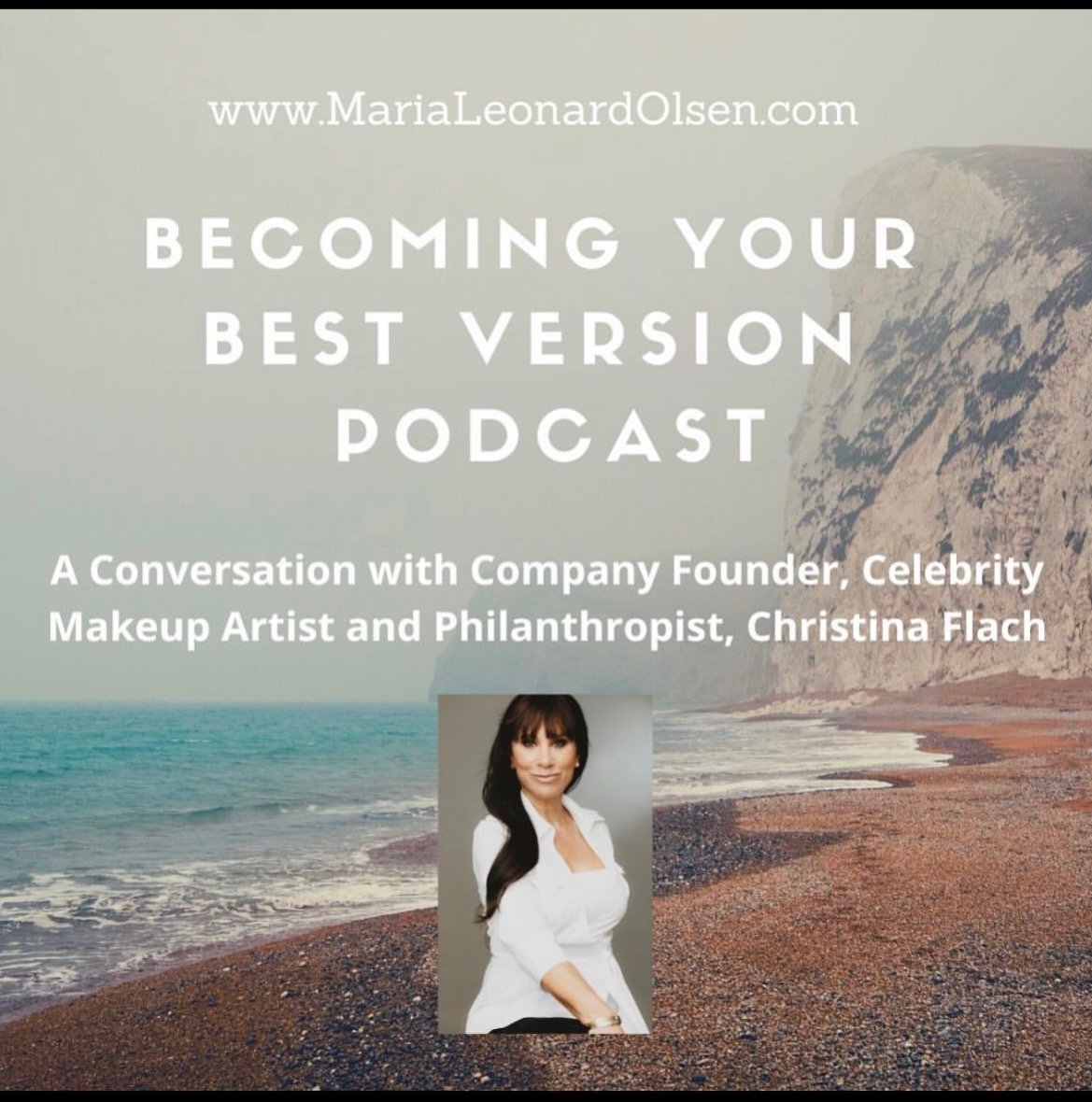 Celebrity makeup artist Christina Flach on becoming your best version podcast