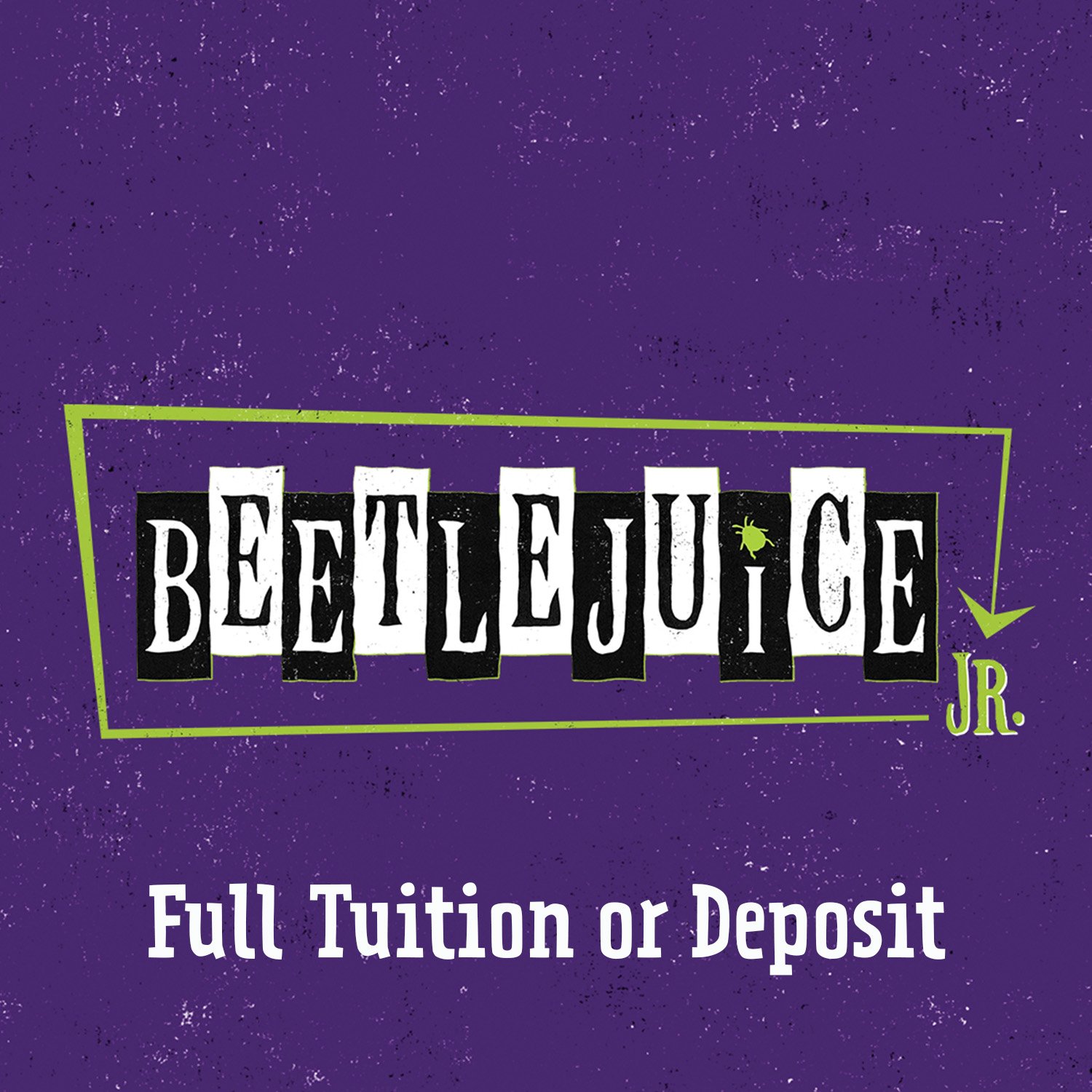 Beetlejuice Full Tuition or Deposit.jpg