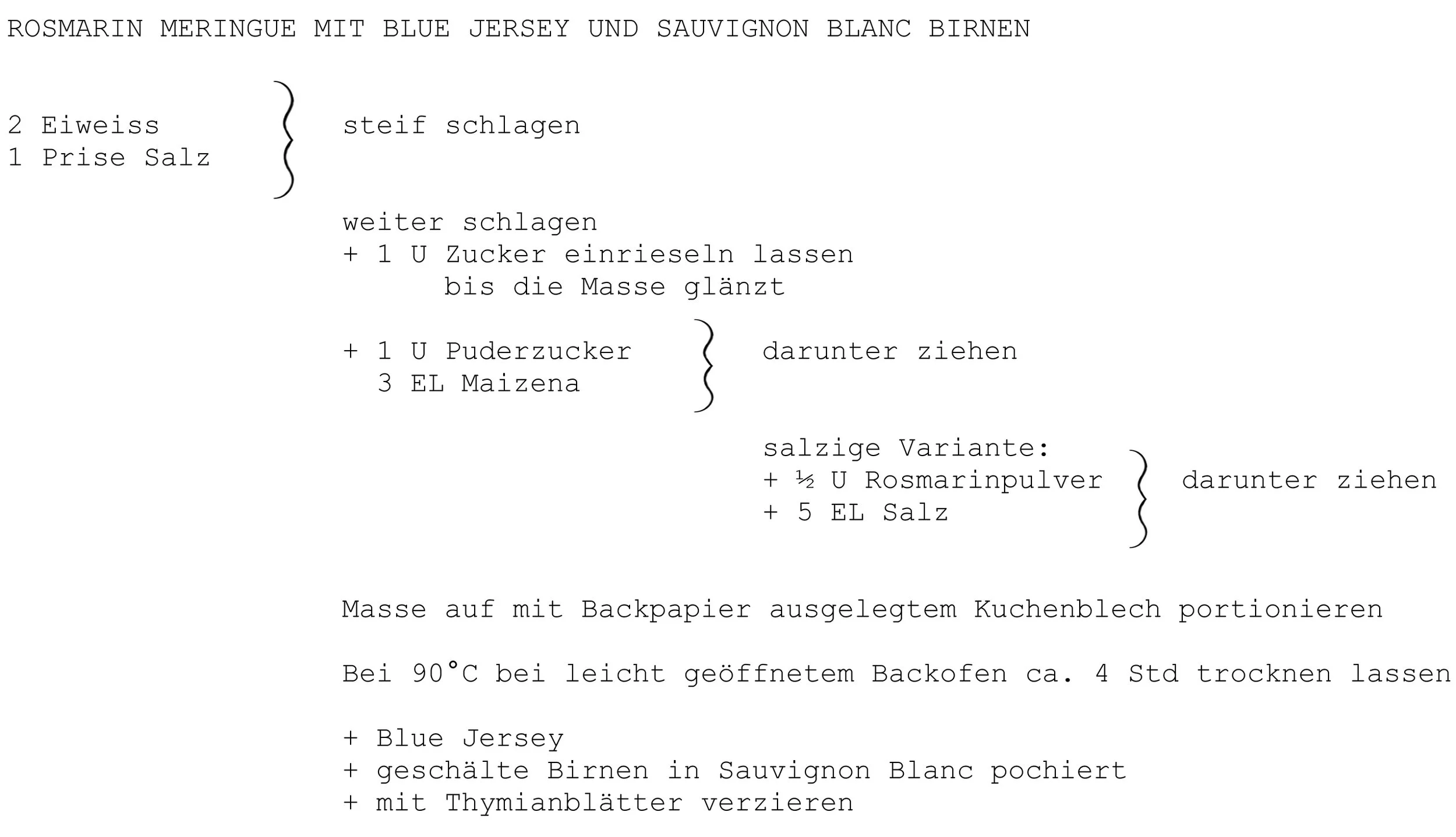 Eiweiss, Salz, Zucker, Puderzucker, Maizena, Rosmarinpulver, Blue Jersey, Birnen, Sauvignon Blanc, Thymianblätter