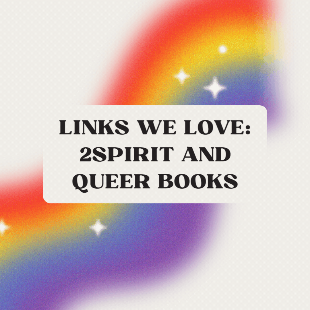 Links We Love: 2-Spirit Authors &amp; SheridanPride Books To Enjoy!