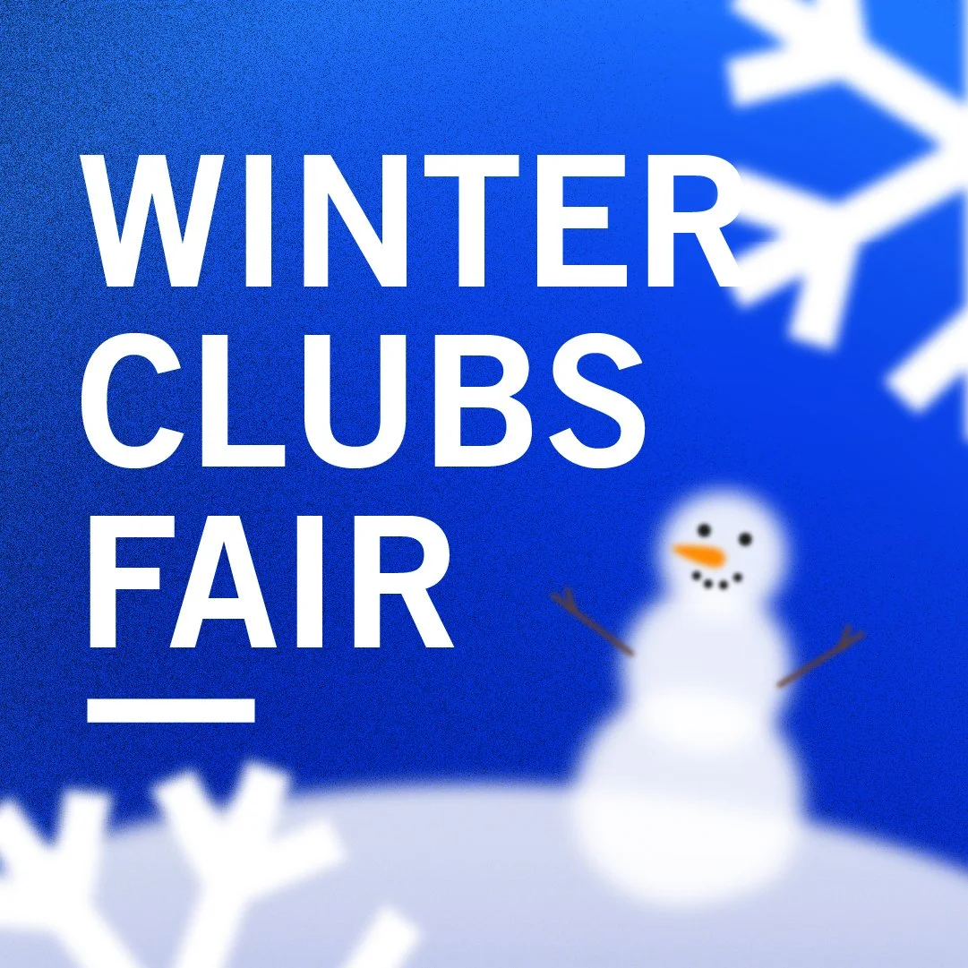 Winter Clubs Fair 2025 (NEW DATE - DUE TO WEATHER CLOSURE)