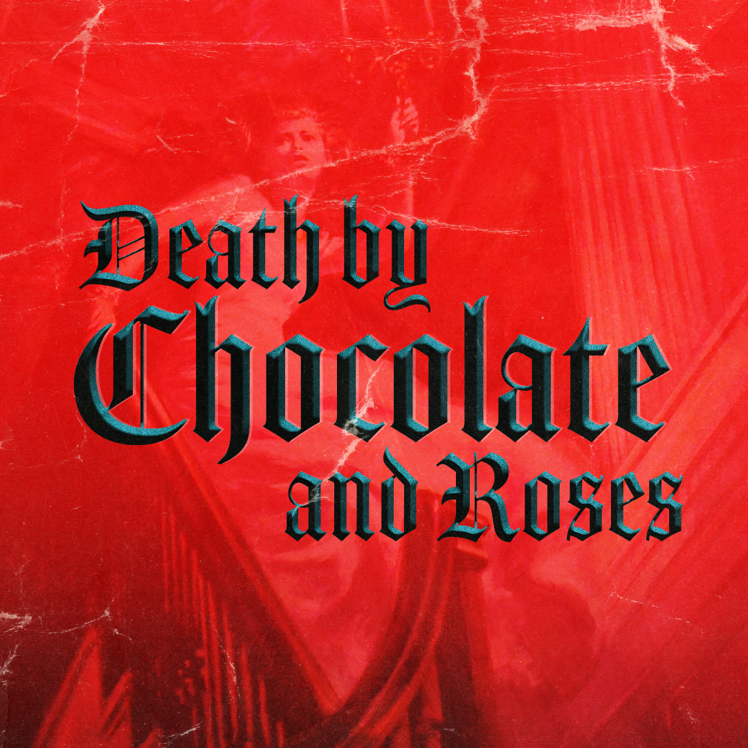 SSU Presents Death by Chocolate and Roses: Murder Mystery Valentine’s Day Dinner (DAV)