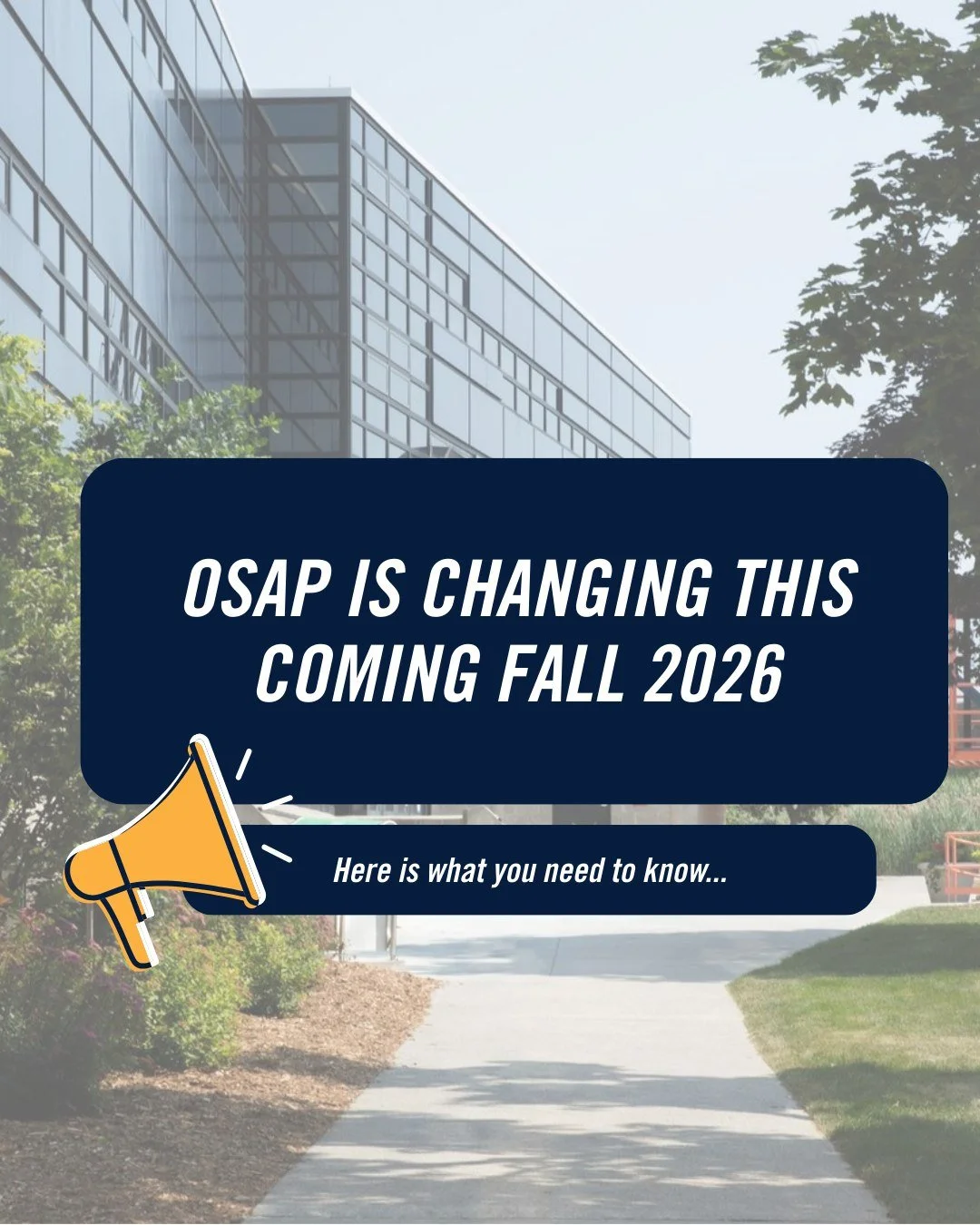 On February 12th, 2026, the Government of Ontario announced significant updates to the province&rsquo;s post-secondary funding model and OSAP, with changes expected to take effect beginning in the Fall 2026 

We recognize that changes to financial ai